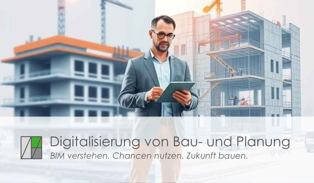 Was ist BIM – und warum betrifft es auch den Mittelstand?